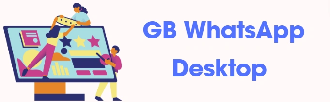 gbwhatsapp for PC